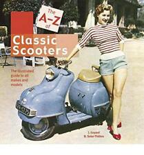 The A-Z of Classic Scooters: The Illustrated... by Soler-Thebes, Bernar Hardback segunda mano  Embacar hacia Argentina