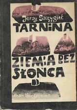 Jerzy Szczygieł TARNINA ZIEMIA BEZ SŁOŃCA na sprzedaż  PL