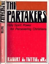 THE PARTAKERS: HOLY SPIRIT POWER FOR PERSEVERARING Por Robert G Tuttle - Capa Dura comprar usado  Enviando para Brazil