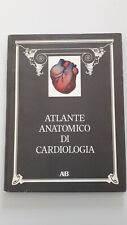 Atlante anatomico cardiologia usato  Battipaglia