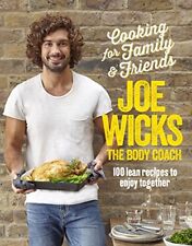 Cooking for Family and Friends: 100 Lean Recipes to Enjoy Together,Joe Wicks, usado segunda mano  Embacar hacia Argentina