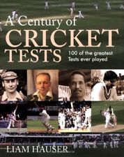 A Century of Cricket Tests By Liam Hauser segunda mano  Embacar hacia Mexico