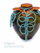 CHIGUSA AND THE ART OF TEA Por Louise Allison Cort & Andrew M. Watsky **Estado perfeito** comprar usado  Enviando para Brazil