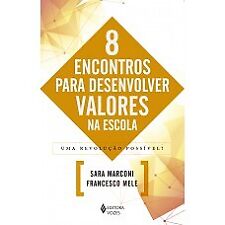 8 encontros para desenvolver valores na escola Sara Marconi em português comprar usado  Brasil 