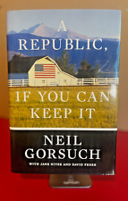 FIRMADO A Republic, If You Can Keep It por Neil Gorsuch 1ª Edición Tapa Dura segunda mano  Embacar hacia Argentina