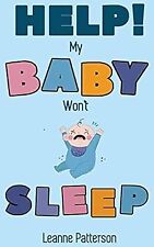 Help! My Baby Wont Sleep: The Exhausted Parents Loving Guide to Baby Sleep Train comprar usado  Enviando para Brazil