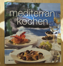 Kochbuch mediterran kochen gebraucht kaufen  Köln