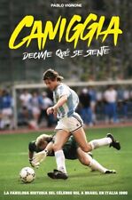 CANIGGIA COPA MUNDIAL DE LA FIFA ITALIA 1990 HISTORIA GOL DE ARGENTINA CONTRA BRASIL Libro segunda mano  Argentina 