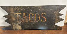 Letrero ""TACOS"" rústico de madera antigua pintado a mano 20x8"" bar restaurante cocina segunda mano  Embacar hacia Argentina