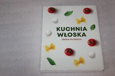 Kuchnia Włoska - Słońce na talerzu - POLSKA KSIĄŻKA na sprzedaż  PL