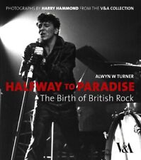 Halfway To Paradise: The Birth of British Rock Por Alwyn W Turner - Capa Dura comprar usado  Enviando para Brazil