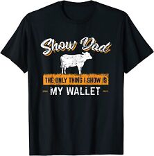 NEW LIMITED Livestock Show Dad Cattle Show Dad Goat Show Funny T-Shirt for sale  Shipping to South Africa