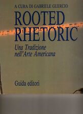 Rooted rhetoric una usato  Napoli