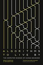 Algorithms to Live By: The Computer Science of Human Decisi... by Griffiths, Tom segunda mano  Embacar hacia Argentina