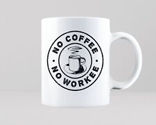 Work coffee funny for sale  ENFIELD