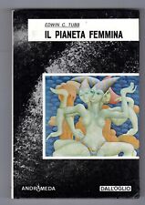 Edwin C. TUBB - IL PIANETA FEMMINA   Dall'Oglio Andromeda 1° Ed 1974 usato  Copparo