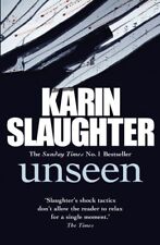 Unseen karin slaughter. for sale  UK