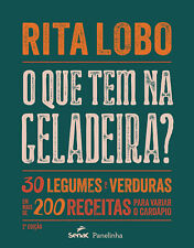 O QUE TEM NA GELADEIRA = RITA LOBO Receitas c/ Legumes e Verduras LIVRO LACRADO! comprar usado  Brasil 