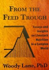 From the Feed Trough: Ensays and Insights on Livestock Nutrition in a Complex... segunda mano  Embacar hacia Argentina