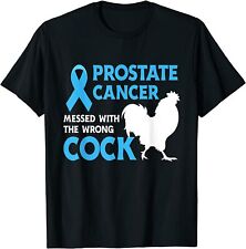 NEW LIMITED Prostate Cancer Messed With The Wrong Cock Cancer Awareness T-Shirt for sale  Shipping to Ireland