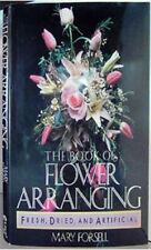 Book of Flower Arranging: Fresh, Dried and Artificial by Forsell, Mary Book The segunda mano  Embacar hacia Argentina