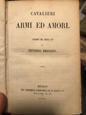 Cavalieri Armi Ed Amori Racconto Secolo XVII Vittorio Bersezio 1874 1a Ed  usato  Thiene