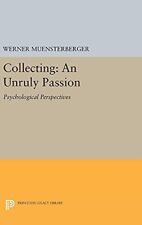 Usado, Werner Muensterberger Collecting: An Unruly Passion (Tapa dura) segunda mano  Embacar hacia Argentina