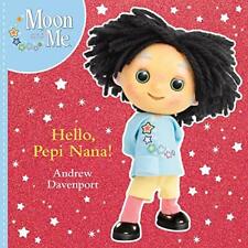 Olá, Pepi Nana! (Moon and Me) por Davenport, Andrew Book The Fast Frete Grátis, usado comprar usado  Enviando para Brazil