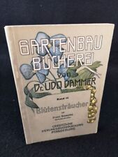 Blütensträucher. (Gartenbau Bücherei Band 14) Goeschke, Franz und Udo Dammer (Hr comprar usado  Enviando para Brazil