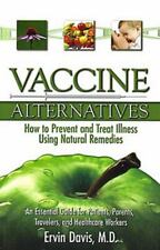 Alternativas a las vacunas: cómo prevenir y tratar enfermedades usando remedios naturales:.. segunda mano  Embacar hacia Mexico