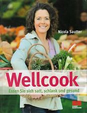 Wellcook nicola sautter gebraucht kaufen  Oberschweinbach