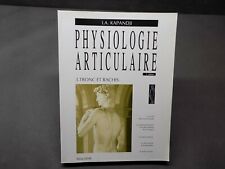 PHYSIOLOGIE ARTICULAIRE 3 Tronc et rachis I.A. Kapandji  2000 5 e ed. d'occasion  Poitiers