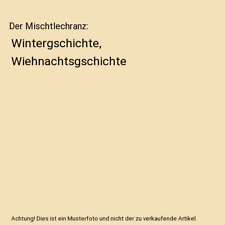 Mischtlechranz wintergschichte gebraucht kaufen  Trebbin