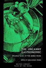 The Uncanny Gastronomic: Strange... de Zara-Louise Stubbs (Libro de bolsillo/libro de softback) segunda mano  Embacar hacia Argentina