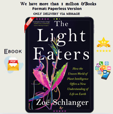 The Light Eaters: How the Unseen World of Plant Intelligence... por '"Zoë Schlang segunda mano  Embacar hacia Argentina