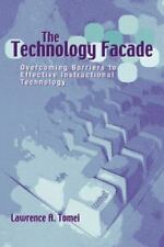 The Technology Facade: Overcoming Barriers to Effective Instructional... for sale  Shipping to South Africa