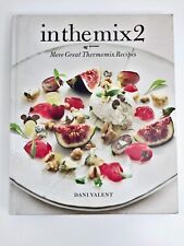 In The Mix 2 Más Grandes Recetas Thermomix Dani Valent Tapa Rígida 2013 Lattery segunda mano  Embacar hacia Mexico