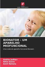 Livro em brochura Bionator - Um Aparelho Miofuncional por Ankita Jadhav, usado comprar usado  Enviando para Brazil