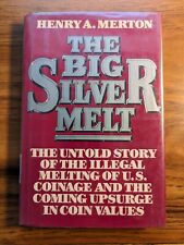 The Big Silver Melt de Henry A. Merton - ¡OFERTA INICIAL Y CONTENEDOR REDUCIDO! segunda mano  Embacar hacia Argentina