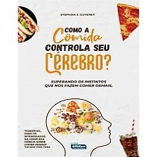 Como a comida controla seu cérebro? STEPHAN J. GUYENET em português comprar usado  Brasil 