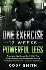 Um exercício, 12 semanas, pernas poderosas: transforme sua parte inferior do corpo com este agachamento comprar usado  Enviando para Brazil