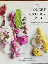 The Modern Natural Dyer: A Comprehensive Guide to Dyeing Silk, Wool, Linen, and segunda mano  Embacar hacia Argentina