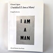 Glenn Ligon - Untitled (I Am A Man) Afterall Books: One Work Paperback Free P&P na sprzedaż  Wysyłka do Poland