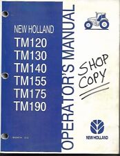NEW HOLLAND TM120, TM130, TM140, TM155, TM175, TM190 OPERATORS MANUAL, used for sale  Shipping to South Africa