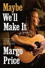 Usado, American Music: Maybe We'll Make It: A Memoir de Margo Price 2022, tapa dura segunda mano  Embacar hacia Argentina