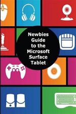 Newbies Guide to the Microsoft Surface Tablet : Everything You Need to Know A... myynnissä  Leverans till Finland