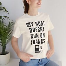Camiseta My Boat Doesnt Run On Thanks, Funny Boat Captain, Vacation Shirt comprar usado  Enviando para Brazil