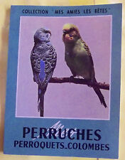 Les oiseaux de cages Perruches Perroquets - Colombes 1967 d'occasion  Grièges