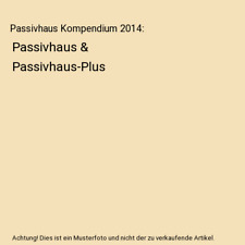 Passivhaus kompendium 2014 gebraucht kaufen  Trebbin