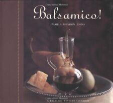 Usado, ¡Balsámico!: un libro de cocina de vinagre balsámico de Pamela S. Johns segunda mano  Embacar hacia Argentina